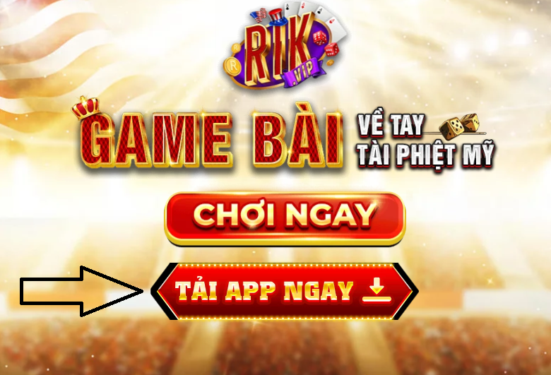 Tải Rikvip - Hướng dẫn cách tải game Rikvip chính xác nhất 3 Tải Rikvip