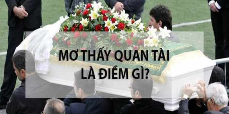 Nằm mơ thấy quan tài tại Hi88: Điềm báo gì cho bạn? 4 Những điểm quan trọng trong giấc mơ thấy quan tài