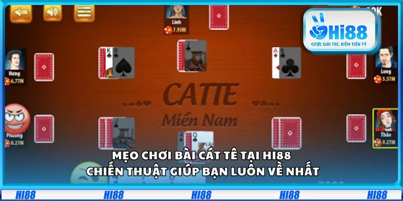 Mẹo chơi Bài Cát Tê tại Hi88: Chiến thuật giúp bạn luôn về nhất